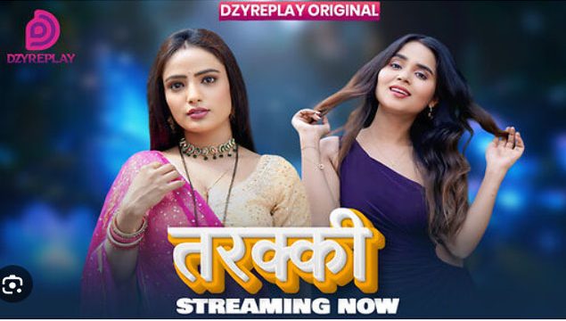 Tarakki (2026) S01 Ep01 Dzyreplay Hindi Hot Web Series